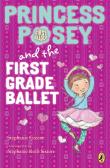 Princess Posey And The First Grade Ballet