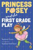 Princess Posey And The First Grade Play
