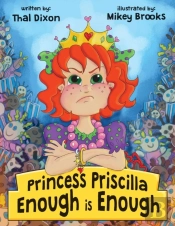 Princess Priscilla, Enough Is Enough