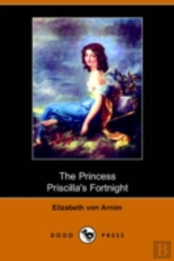 Bertrand.pt - Princess Priscilla'S Fortnight (Dodo Press)