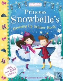Princess Snowbelle'S Dressing-Up Sticker Book