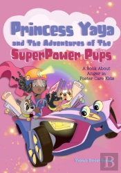 Princess Yaya And The Adventures Of Superpower Pups