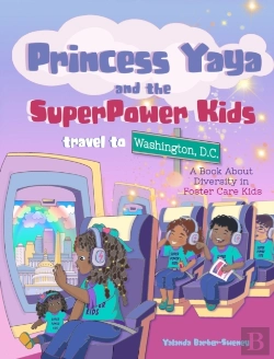 Bertrand.pt - Princess Yaya And The Superpower Kids Travel To Washington, D.C.
