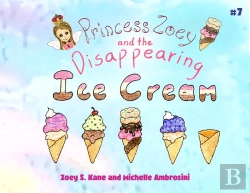 Bertrand.pt - Princess Zoey And The Disappearing Ice Cream