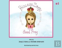 Princess Zoey And The Good Frog