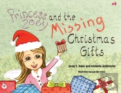 Princess Zoey And The Missing Christmas Gifts