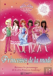 Princesse Academy ; Princesse De La Mode