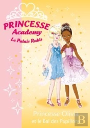 Princesse Academy T.23 ; Princesse Olivia Et Le Bal Des Papillons