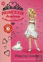 Princesse Academy T.30 ; Princesse Amélie Et Le Sauvetage Du Petit Phoque