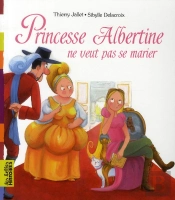 Princesse Albertine Ne Veut Pas Se Marier