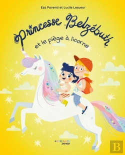 Bertrand.pt - Princesse Belzébuth Et Le Piège À Licorne
