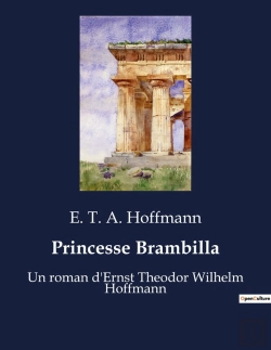 Bertrand.pt - Princesse Brambilla - Un Roman D'Ernst Theodor Wilhelm Hoffmann