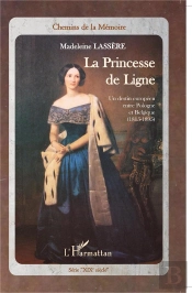 Princesse De Ligne ; Un Destin Européen Entre Pologne Et Belgique (1815-1895)