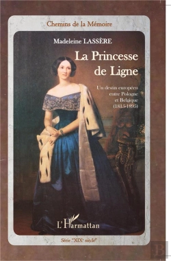 Bertrand.pt - Princesse De Ligne ; Un Destin Européen Entre Pologne Et Belgique (1815-1895)