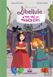 Princesse Libellule Tome 2 : N'Aime Pas Les Princesses