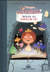 Princesse Libellule Tome 3 : Déteste Les Contes De Fées