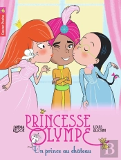 Princesse Olympe Tome 5 ; Un Prince Au Château