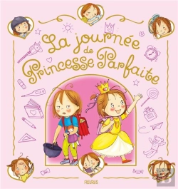 Bertrand.pt - Princesse Parfaite : La Journée De Princesse Parfaite