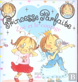 Bertrand.pt - Princesse Parfaite Tome 1 : Zoé Et Le Courage