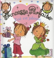 Princesse Parfaite Tome 10 : Zoé Est Jalouse