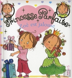 Bertrand.pt - Princesse Parfaite Tome 10 : Zoé Est Jalouse