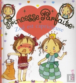 Bertrand.pt - Princesse Parfaite Tome 14 : Zoé Est Capricieuse