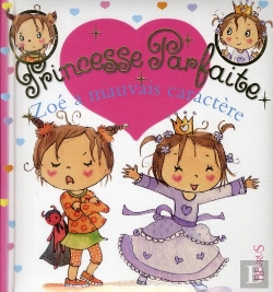 Bertrand.pt - Princesse Parfaite Tome 16 : Zoé A Mauvais Caractère
