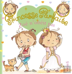 Bertrand.pt - Princesse Parfaite Tome 19 : Zoé N'Obéit Pas