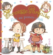 Princesse Parfaite Tome 27 : Zoé Au Poney-Club