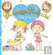 Princesse Parfaite Tome 30 : Zoé À La Piscine
