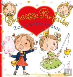 Bertrand.pt - Princesse Parfaite Tome 33 : Zoé À La Fête Foraine
