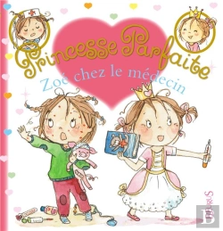 Bertrand.pt - Princesse Parfaite Tome 34 : Zoé Chez Le Medecin