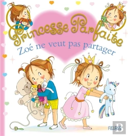 Bertrand.pt - Princesse Parfaite Tome 40 : Zoé Ne Veut Pas Partager