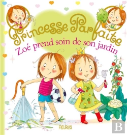 Bertrand.pt - Princesse Parfaite Tome 42 : Zoé Prend Soin De Son Jardin
