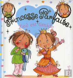 Bertrand.pt - Princesse Parfaite Tome 9 : Zoé Est Timide