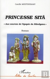 Princesse Sita ; 'Aux Sources De L'Épopée De Ramayana'