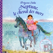 Princesse Stella Et Neptune, Le Cheval Des Mers