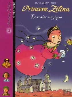 Bertrand.pt - Princesse Zelina T.2 ; Le Rosier Ensorcelé