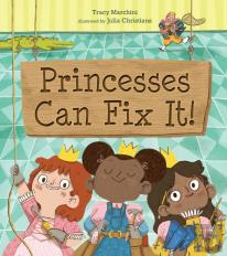 Princesses Can Fix It!