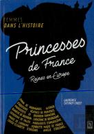 Princesses De France , Reines D'Europe