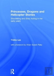 Princesses, Dragons And Helicopter Stories