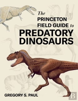 Bertrand.pt - Princeton Field Guide To Predatory Dinosaurs