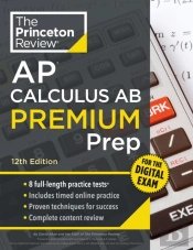Princeton Review Ap Calculus Ab Premium Prep, 12th Edition