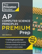 Princeton Review Ap Computer Science Principles Premium Prep, 4th Edition