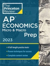 Princeton Review Ap Economics Micro & Macro Prep, 2023