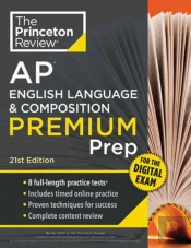 Princeton Review Ap English Language & Composition Premium Prep, 21st Edition