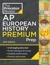 Princeton Review Ap European History Premium Prep, 25th Edition