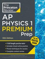 Princeton Review Ap Physics 1 Premium Prep, 13th Edition
