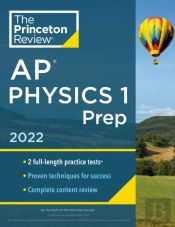 Princeton Review Ap Physics 1 Prep, 2022