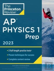 Princeton Review Ap Physics 1 Prep, 2023